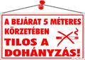Információs tábla, 22,5x12,5 cm, "A bejárat 5 méteres körzetében tilos a dohányzás!"